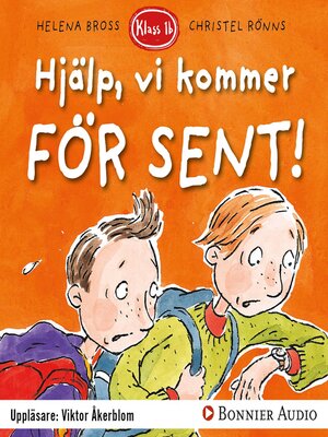 cover image of Hjälp, vi kommer för sent!